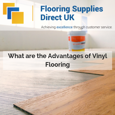 Vinyl Flooring Supplies Direct, What Are The Advantages Of Vinyl Flooring